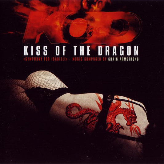 Craig Armstrong - Kiss Of The Dragon: Symphony For Isabelle