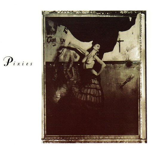Pixies - Surfer Rosa & Come On Pilgrim