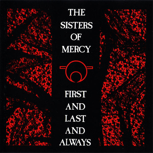 Sisters Of Mercy, The - First And Last And Always
