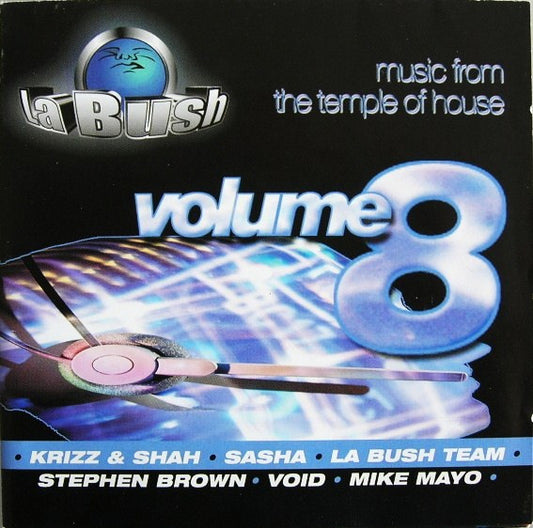 La Bush - Music From The Temple Of House Volume 8