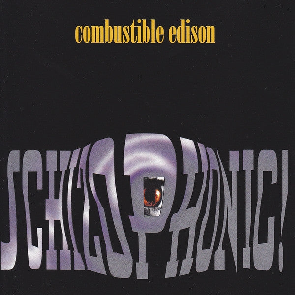 Combustible Edison - Schizophonic!