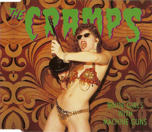 Cramps, The - Bikini Girls With Machine Guns
