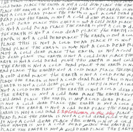 Explosions In The Sky - The Earth Is Not A Cold Dead Place