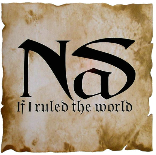 Nas - If I Ruled The World Imagine That