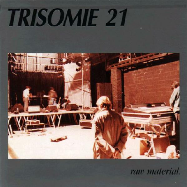 Trisomie 21 - Raw Material.