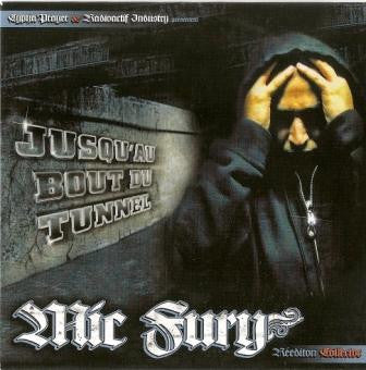 Mic Fury - Jusqu'Au Bout Du Tunnel