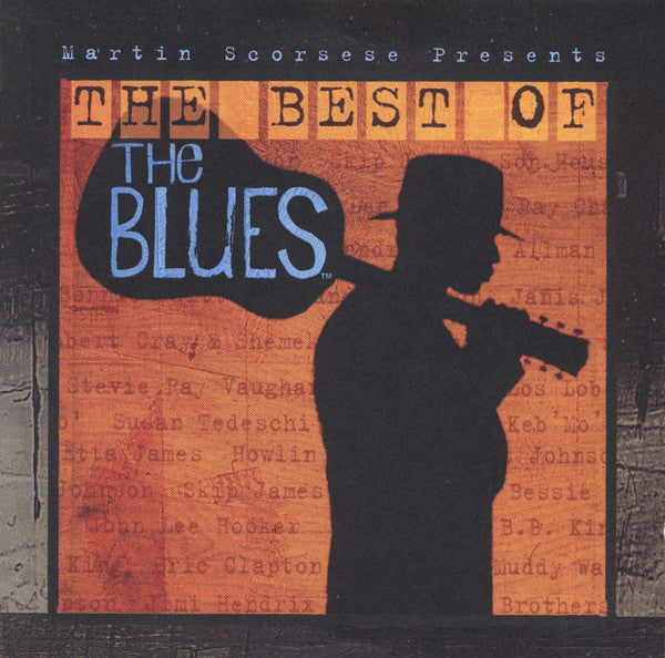 Martin Scorsese Presents - The Best Of The Blues