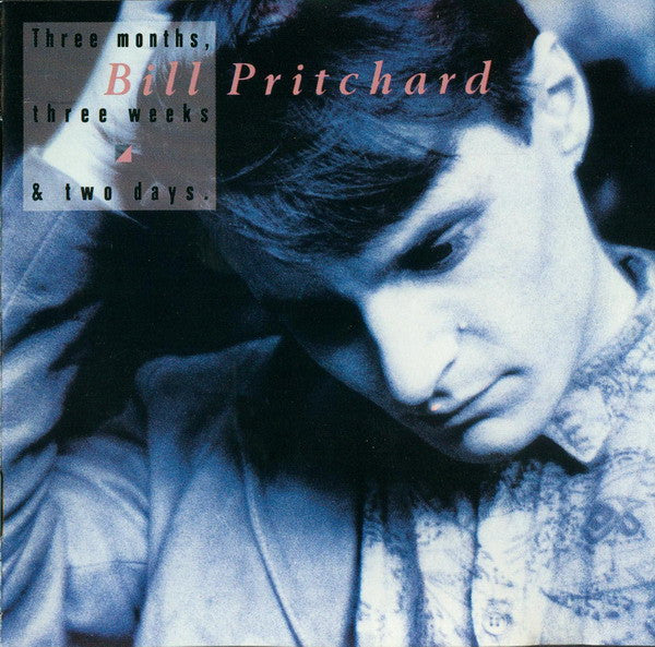 Bill Pritchard - Three Months, Three Weeks & Two Days