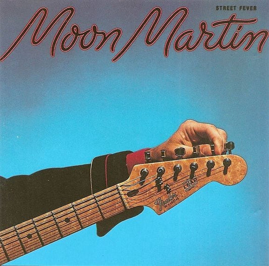 Moon Martin - Street Fever