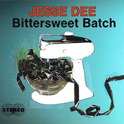 Jesse Dee - Bittersweet Batch