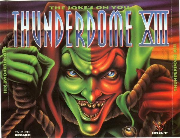Thunderdome XIII - The Joke's On You