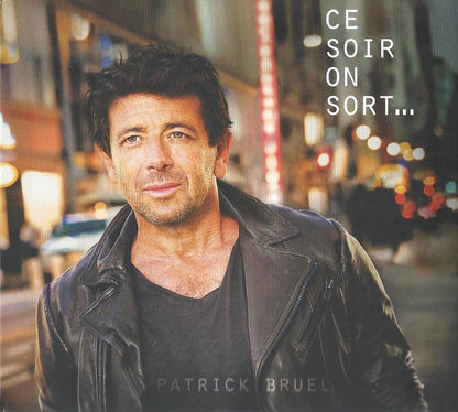 Patrick Bruel - Ce Soir On Sort...