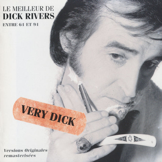 Dick Rivers - Very Dick - Le Meilleur De Dick Rivers Entre 1961 Et 1991