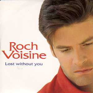 Roch Voisine - Lost Without You
