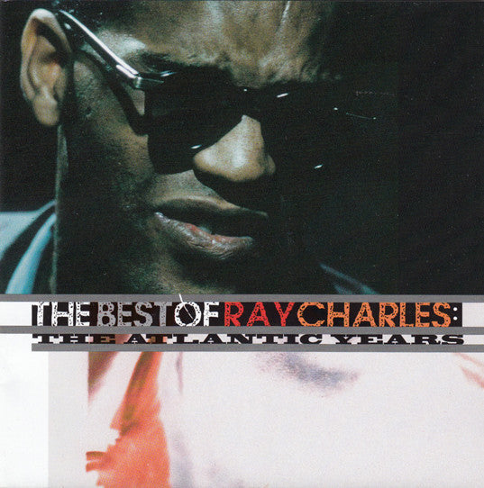 Ray Charles – The Best Of Ray Charles: The Atlantic Years