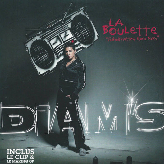 Diam's - La Boulette (Génération Nan Nan)
