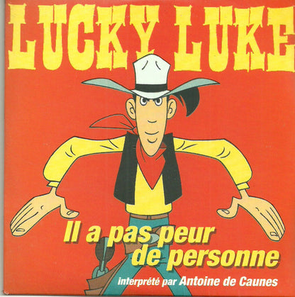 Antoine De Caunes - Lucky Luke Il A Pas Peur De Personne