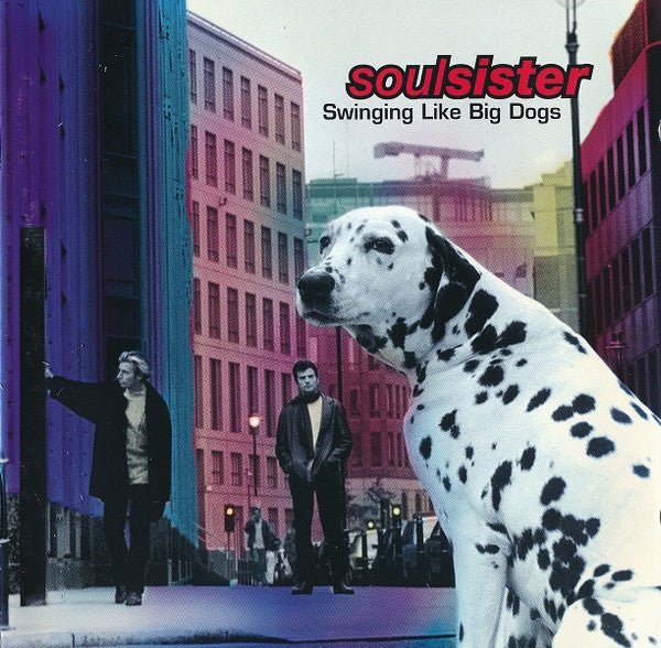 Soulsister - Swinging Like Big Dogs