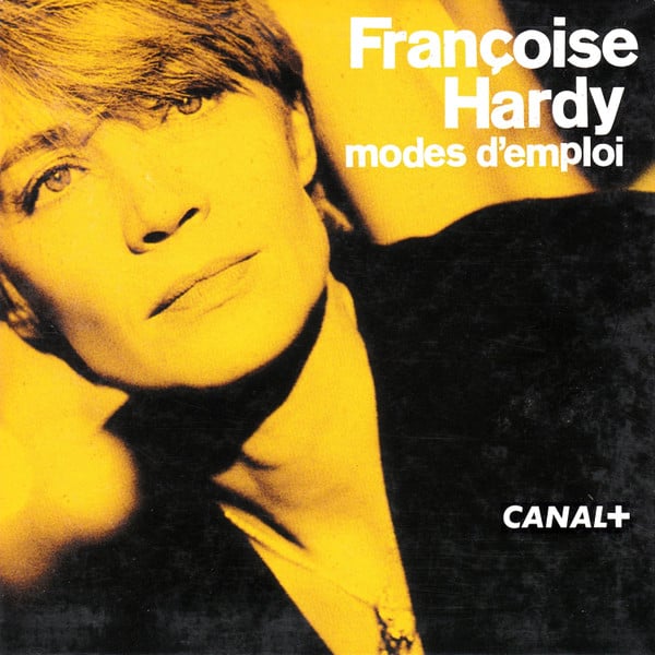 Françoise Hardy - Modes D'Emploi