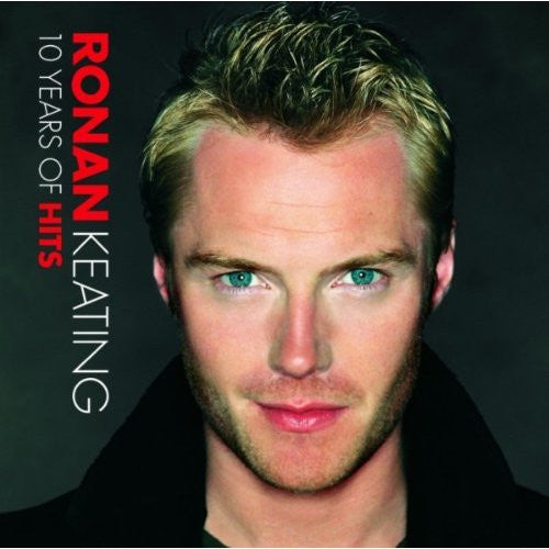 Ronan Keating - 10 Years Of Hits