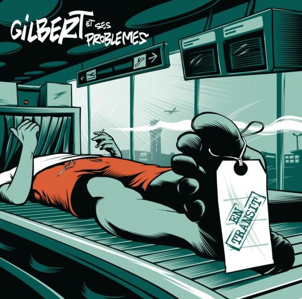 Gilbert Et Ses Problèmes - En Transit