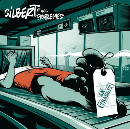Gilbert Et Ses Problèmes - En Transit