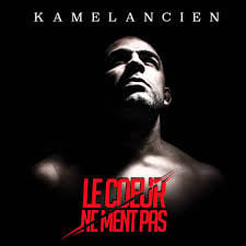 Kamelancien - Le Coeur Ne Ment Pas