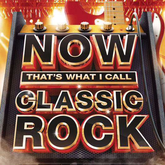 Now That's What I Call Classic Rock