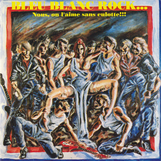 Bleu Blanc Rock... Nous, On L'Aime Sans Culotte!!!
