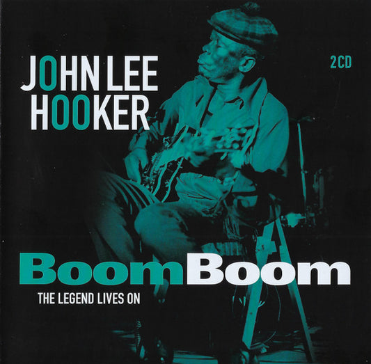 John Lee Hooker - Boom Boom: The Legend Lives On