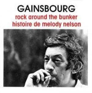 Serge Gainsbourg - Histoire De Melody Nelson / Rock Around The Bunker