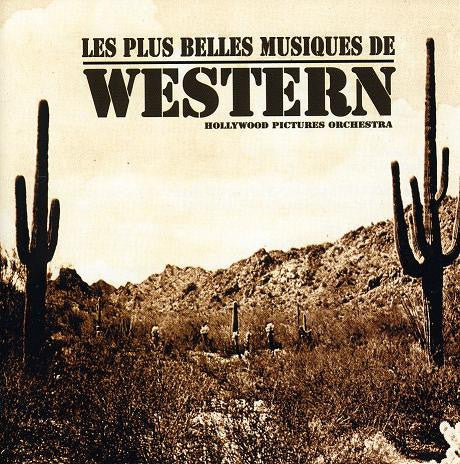 Hollywood Pictures Orchestra - Les Plus Belles Musiques De Western