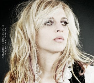 Amandine Bourgeois - Sans Amour Mon Amour