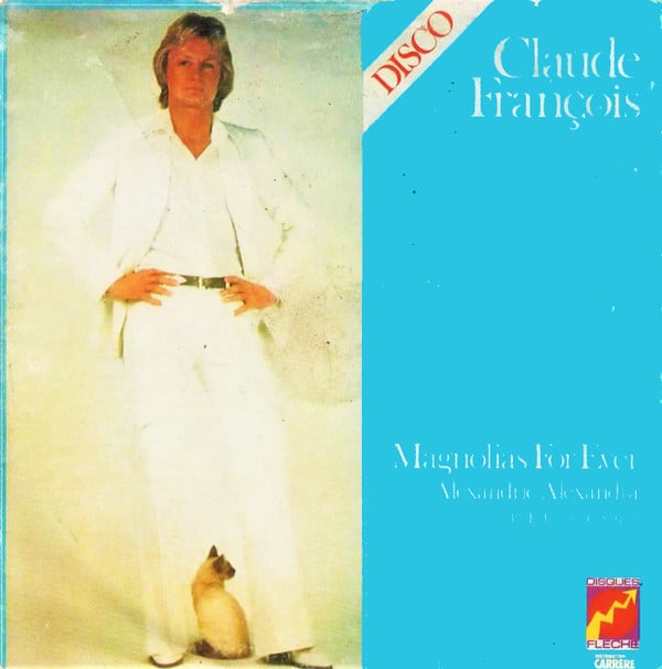 Claude François - Magnolias For Ever