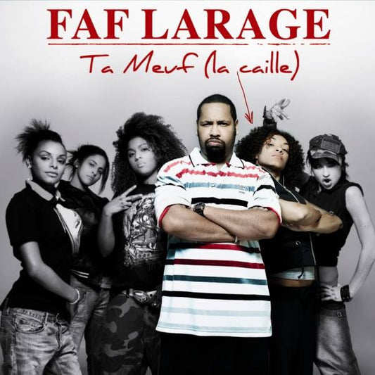Faf Larage - Ta Meuf (La Caille)