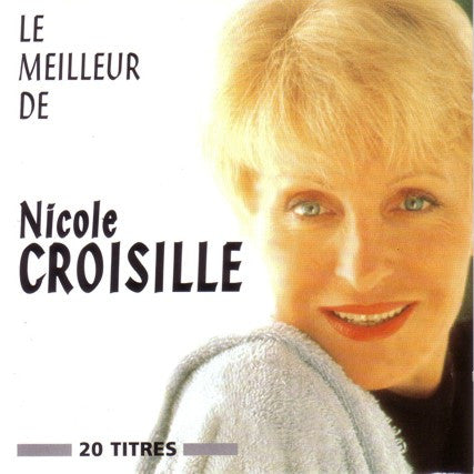 Nicole Croisille - Le Meilleur De Nicole Croisille