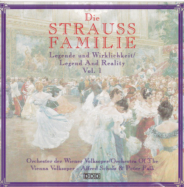 Johann Strauss Jr. - Die Strauss Familie • Legende Und Wirklichkeit = Legend And Reality • Vol. 1