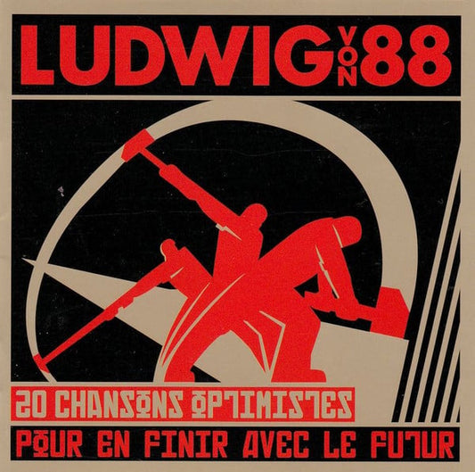 Ludwig Von 88 - 20 Chansons Optimistes Pour En Finir Avec Le Futur