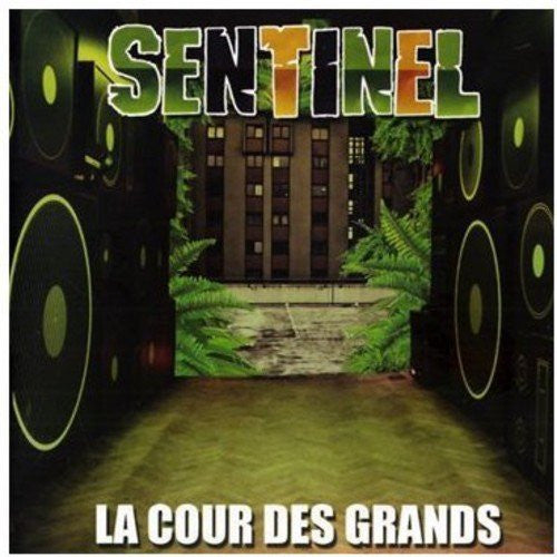 Sentinel - La Cours Des Grands