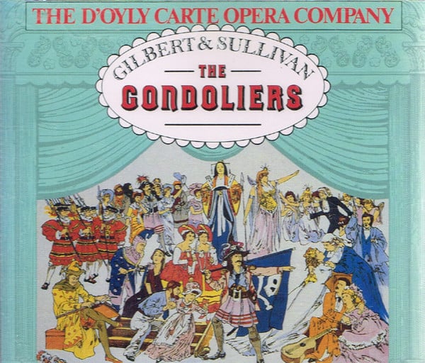 D'Oyly Carte Opera Company - The Gondoliers