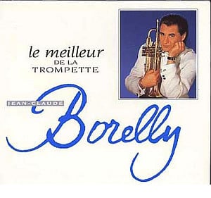 Jean-Claude Borelly - Le Meilleur De La Trompette