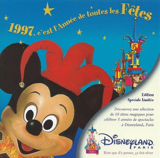 Disneyland Paris - 1997, C'est L'année De Toutes Les Fêtes
