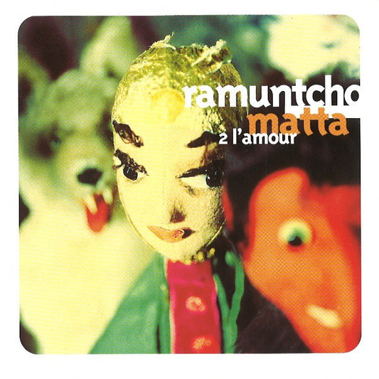 Ramuntcho Matta - 2 L'amour