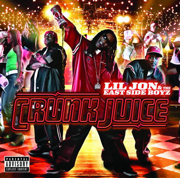 Lil Jon & The East Side Boyz - Crunk Juice