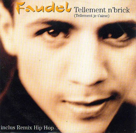 Faudel - Tellement N'brick Tellement Je T'aime