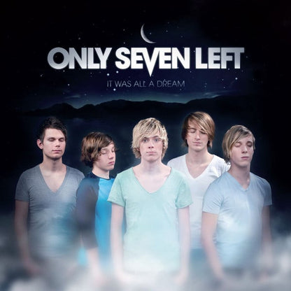 Only Seven Left - It Was All A Dream