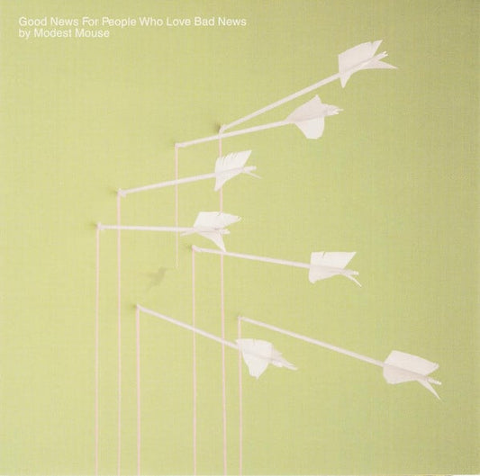 Modest Mouse - Good News For People Who Love Bad News