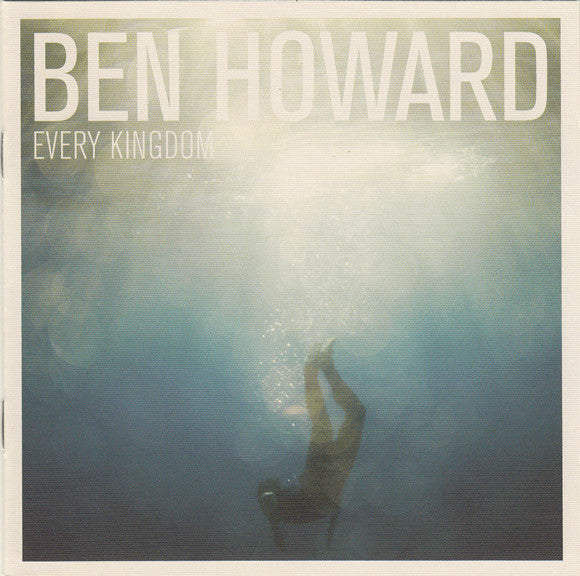 Ben Howard - Every Kingdom
