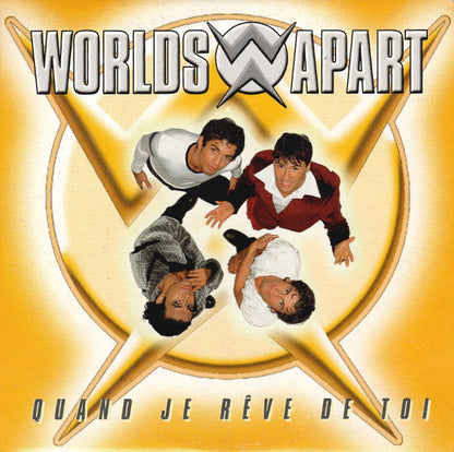 Worlds Apart - Quand Je Rêve De Toi