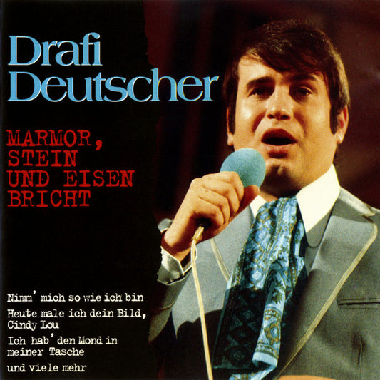 Drafi Deutscher - Marmor, Stein Und Eisen Bricht